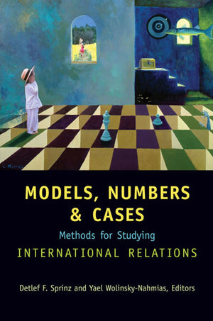 Models, Numbers, and Cases: Methods for Studying International Relations,Used