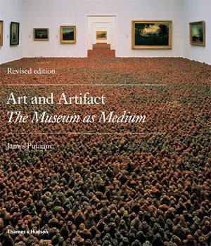 Art and Artifact: The Museum as Medium,New