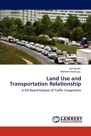 Land Use and Transportation Relationship: A GIS Based Analysis of Traffic Congestions,Used