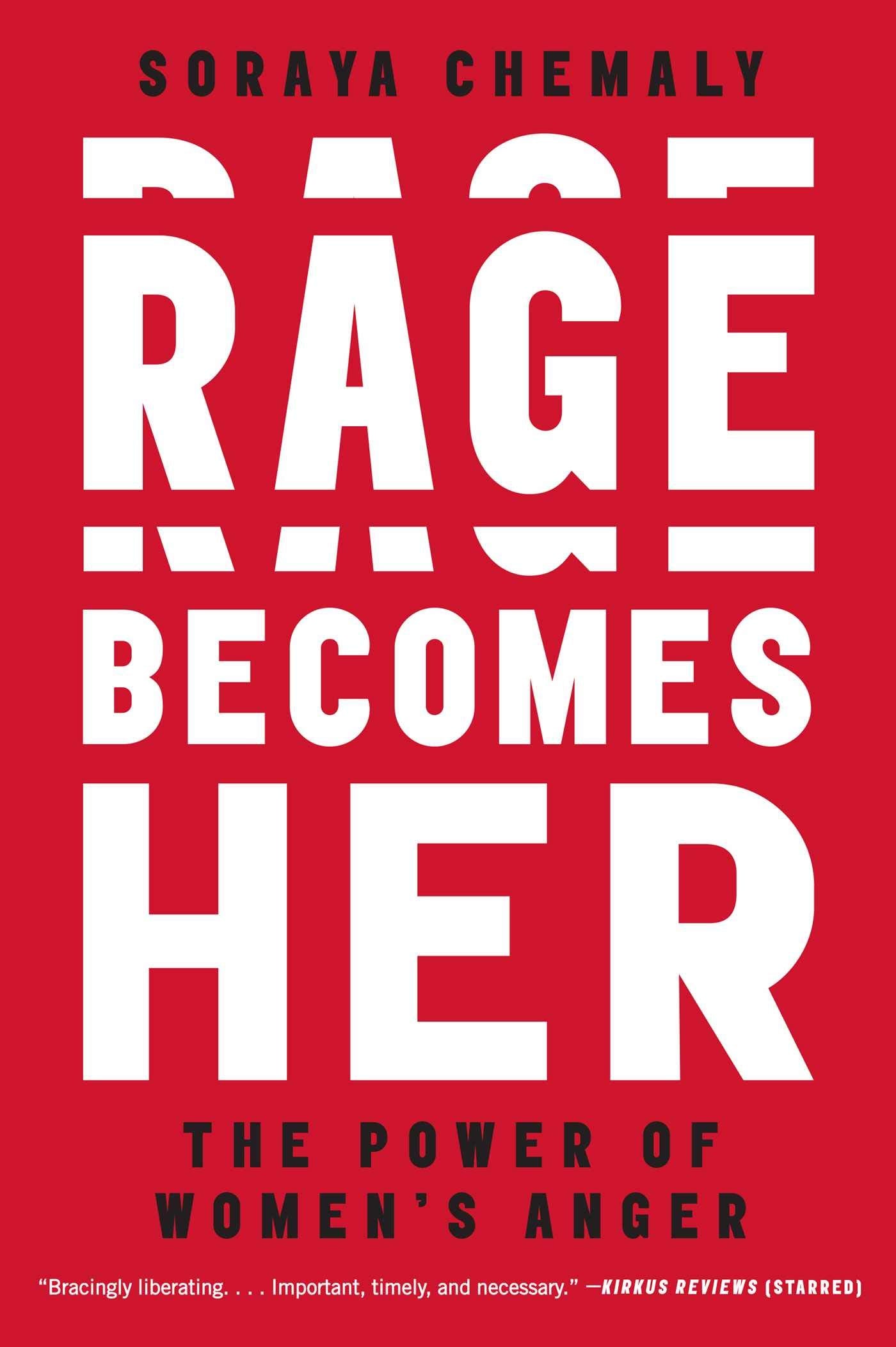 Rage Becomes Her: The Power of Women's Anger,Used