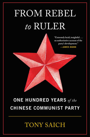 From Rebel To Ruler: One Hundred Years Of The Chinese Communist Party,Used