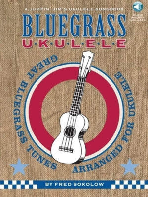 Bluegrass Ukulele: A Jumpin' Jim's Ukulele Songbook,Used