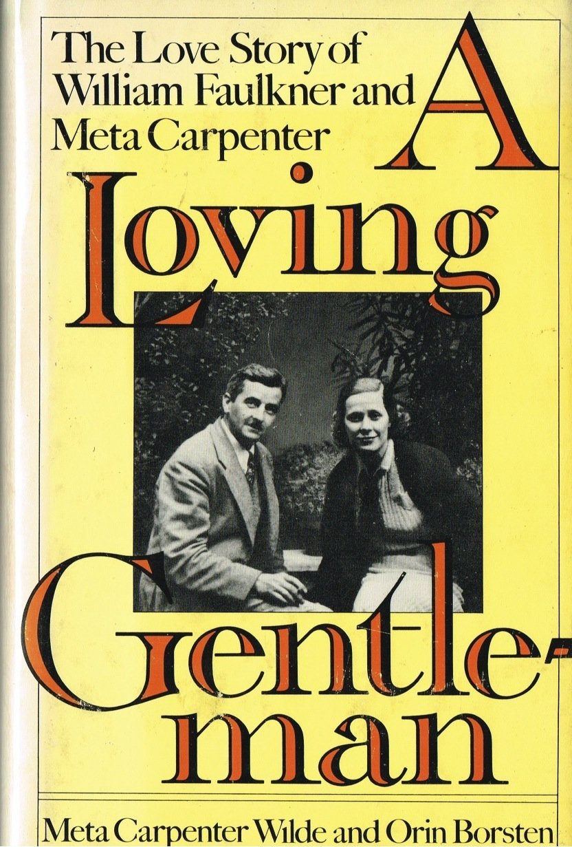 A Loving Gentleman: The Love Story of William Faulkner and Meta Carpenter,New