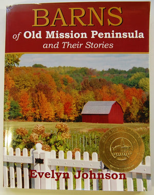 Barns Of Old Mission Peninsula And Their Stories,Used