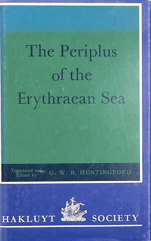 The Periplus of the Erythraean Sea, by an unknown author: With some extracts from Agatharkhides 'On the Erythraean Sea' (Hakluyt,Used