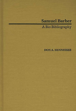 Samuel Barber: A BioBibliography (BioBibliographies in Music),Used