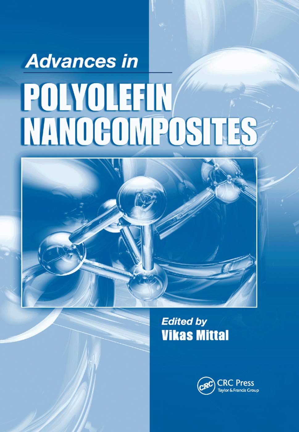 Advances in Polyolefin Nanocomposites,Used