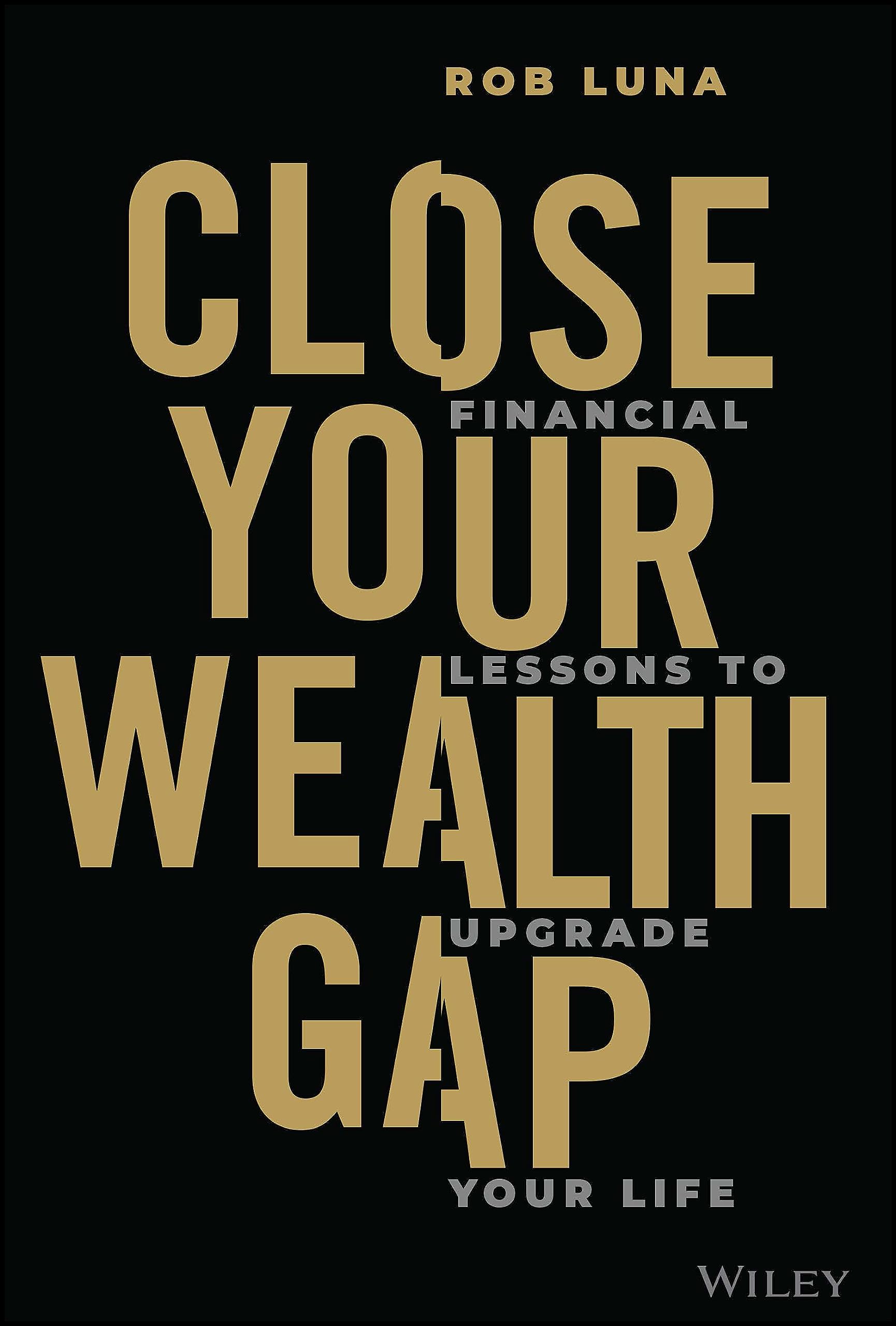 Close Your Wealth Gap: Financial Lessons to Upgrade Your Life,Used