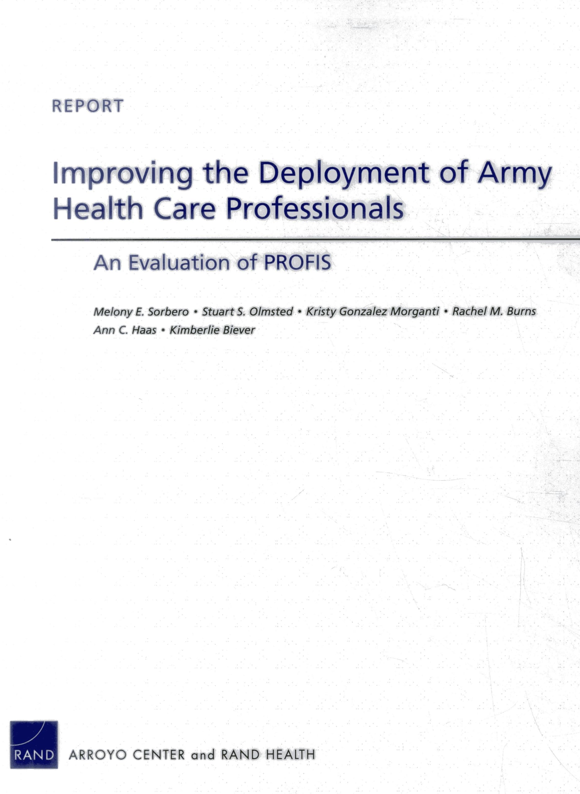 Improving the Deployment of Army Health Care Professionals: An Evaluation of PROFIS