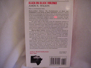 BlackOnBlack Violence: The Psychodynamics of Black SelfAnnihilation in Service of White Domination,New