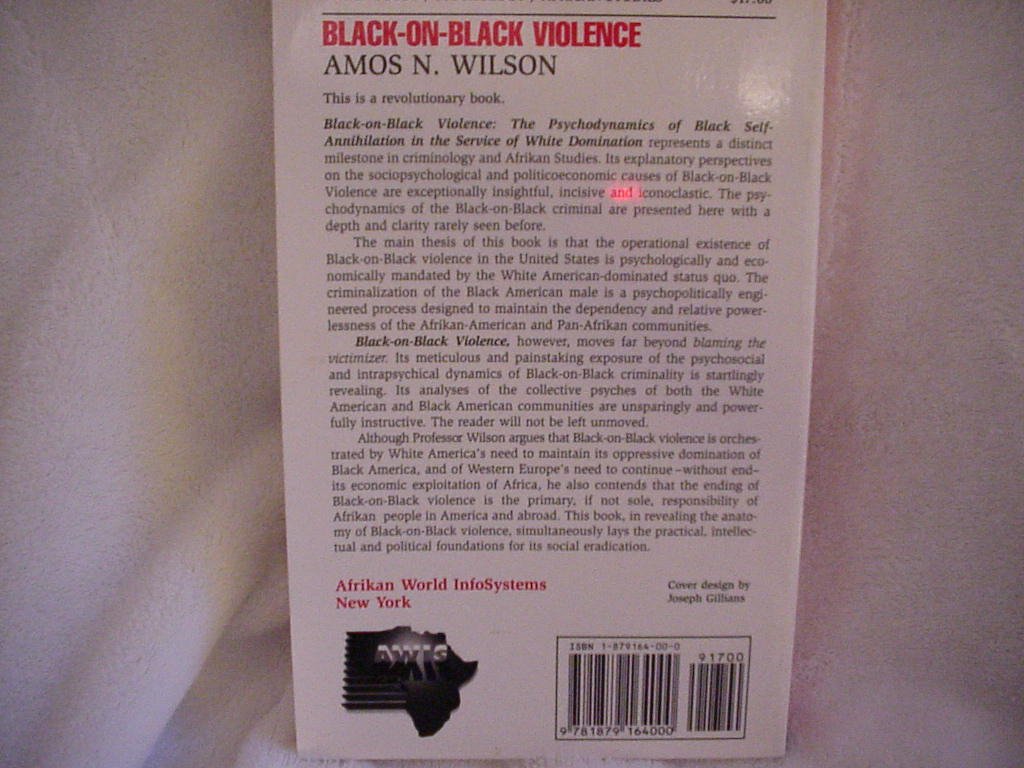 Blackonblack Violence: The Psychodynamics Of Black Selfannihilation In Service Of White Domination