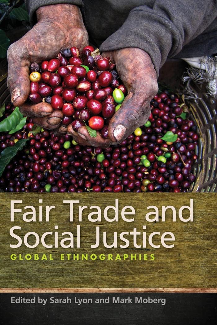 Fair Trade And Social Justice: Global Ethnographies,Used
