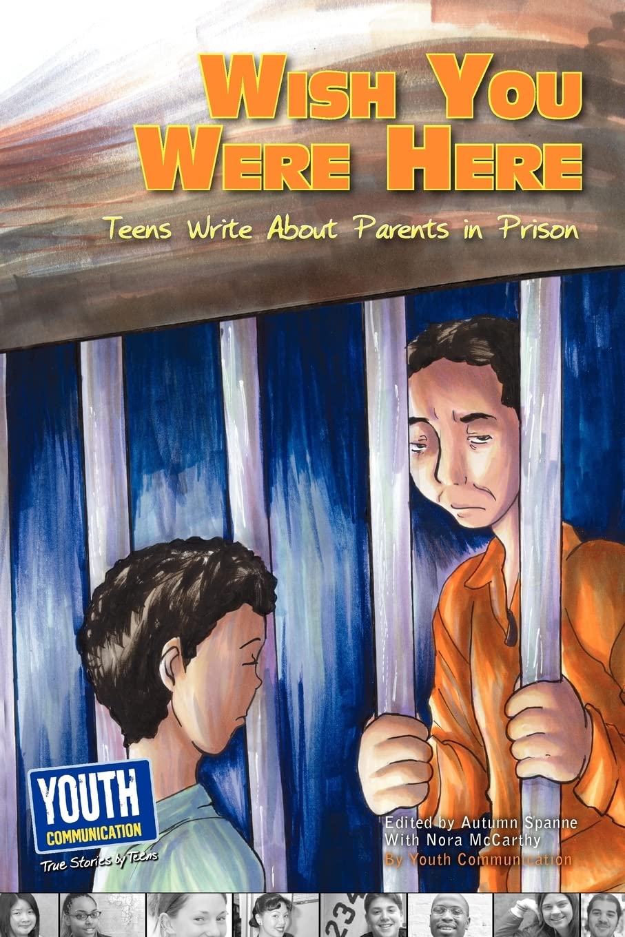 Wish You Were Here: Teens Write about Parents in Prison,Used