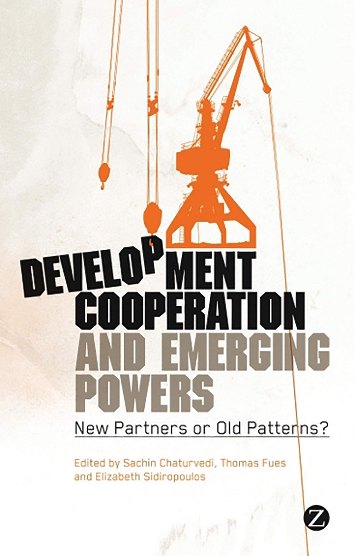 Development Cooperation and Emerging Powers: New Partners or Old Patterns?,Used