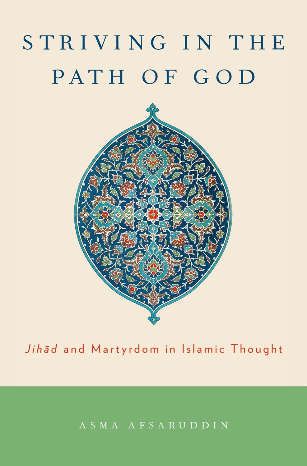 Striving in the Path of God: Jihad and Martyrdom in Islamic Thought,Used