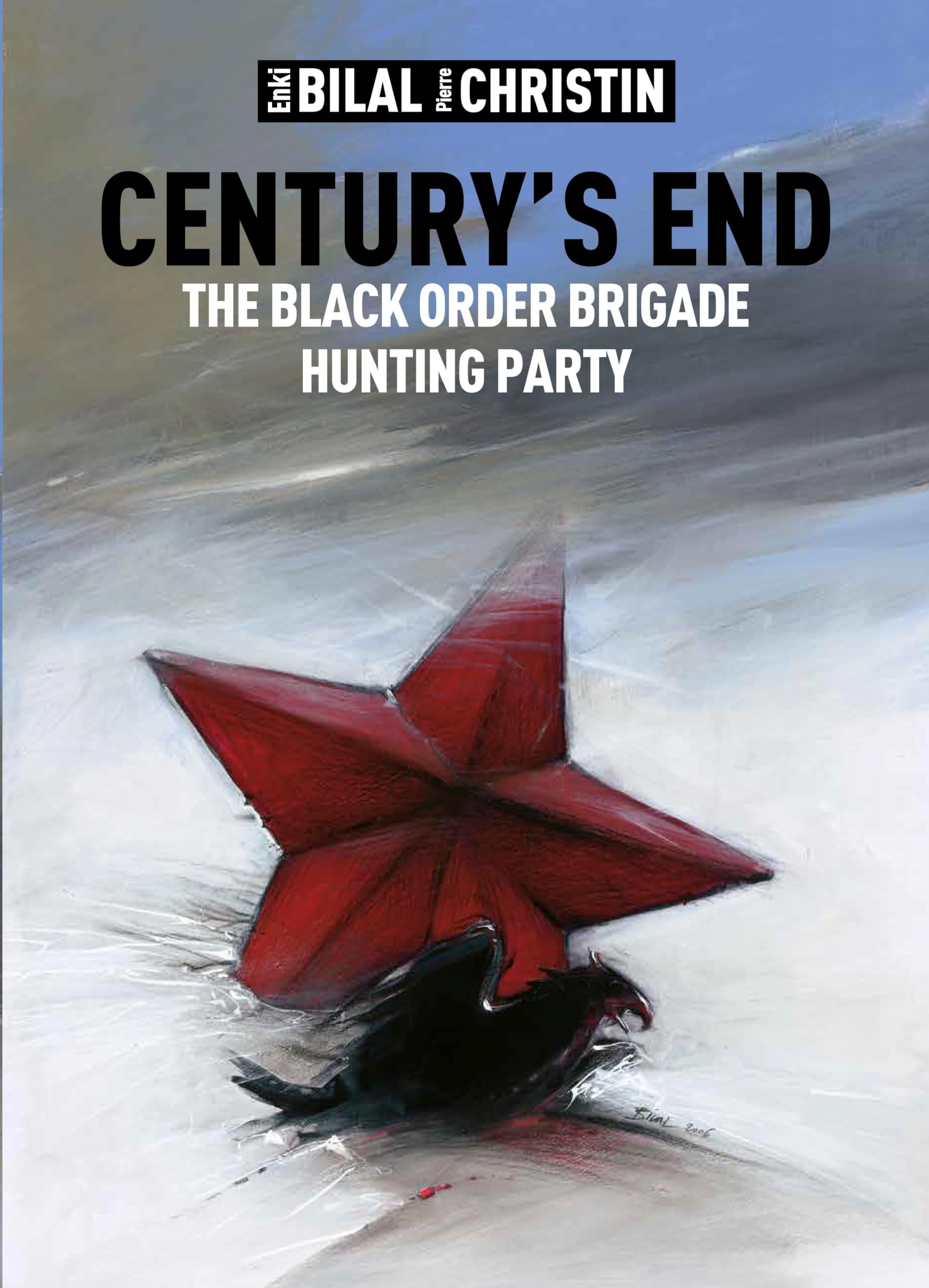 Century'S End: The Black Order Brigade Hunting Party