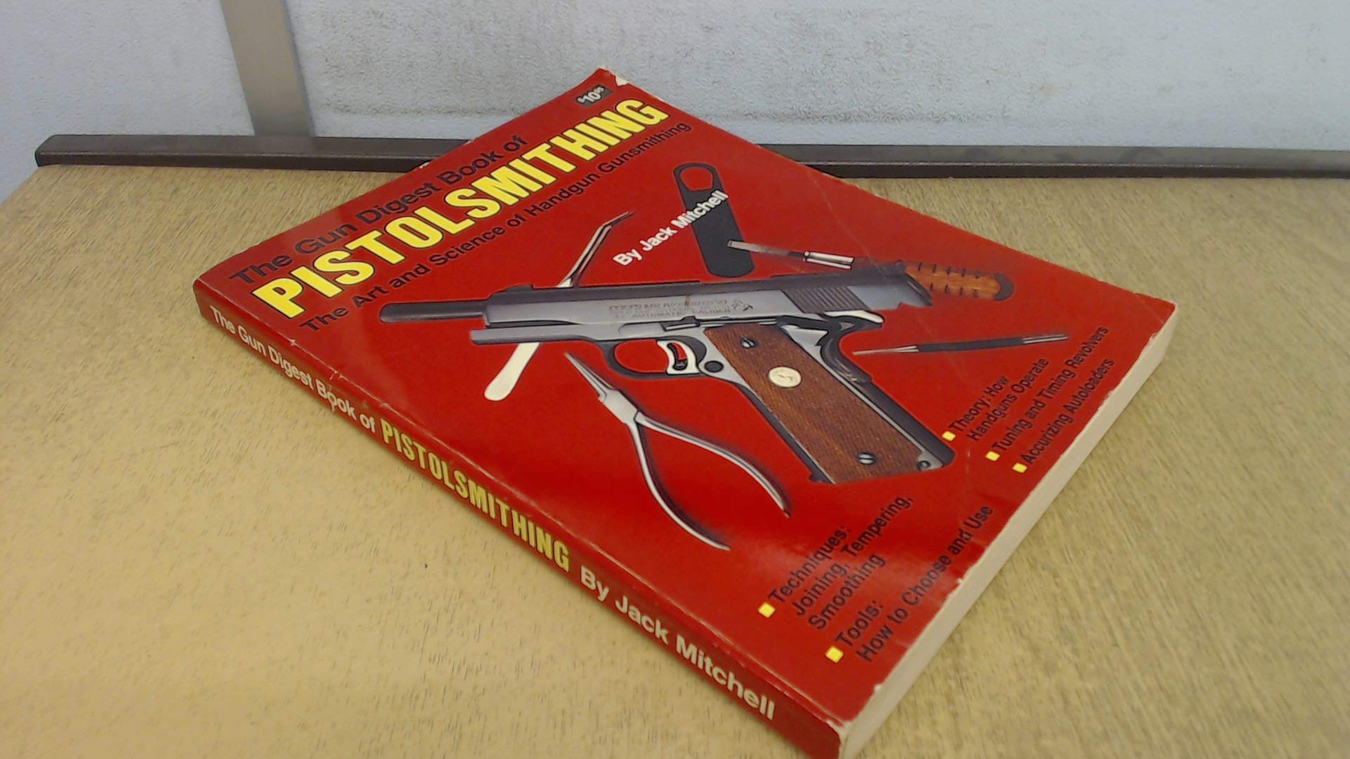 The Gun Digest Book of Pistolsmithing,Used