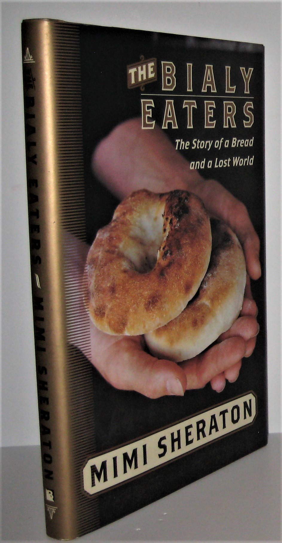 The Bialy Eaters: The Story Of A Bread And A Lost World,New