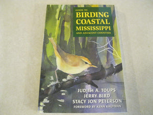 Guide To Birding Coastal Mississippi And Adjacent Counties,Used