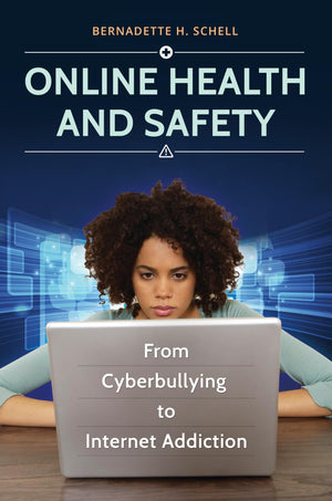 Online Health and Safety: From Cyberbullying to Internet Addiction,Used