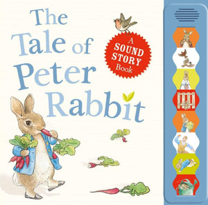 The Tale of Peter Rabbit: A Sound Story Book,New