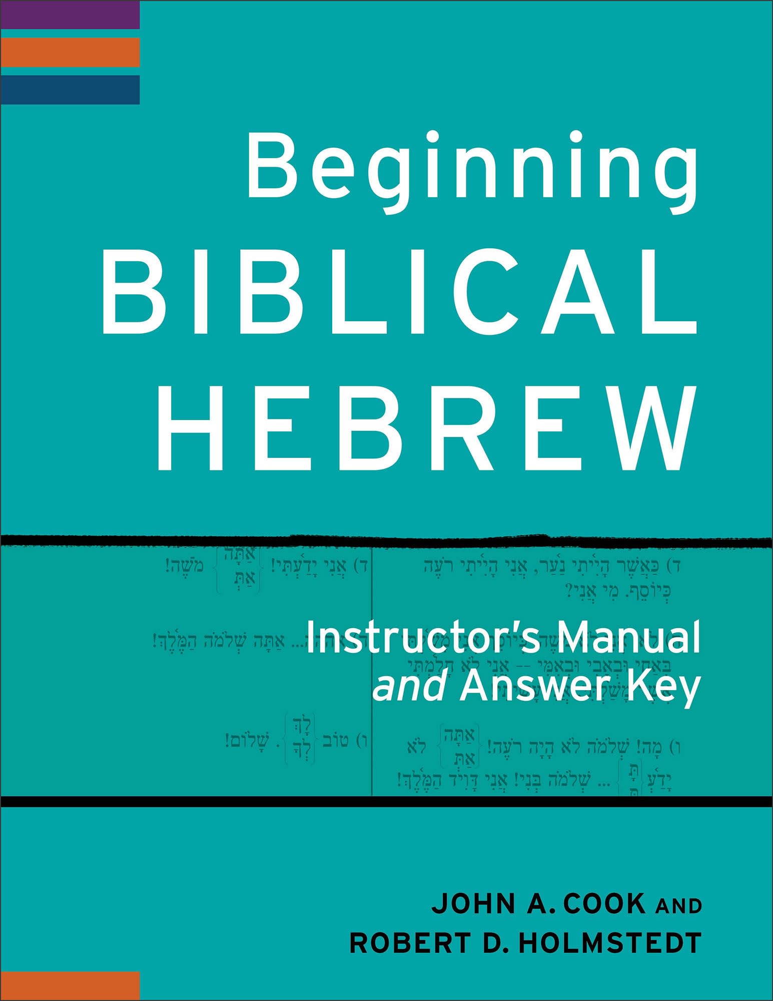 Beginning Biblical Hebrew Instructor's Manual and Answer Key (Learning Biblical Hebrew),Used