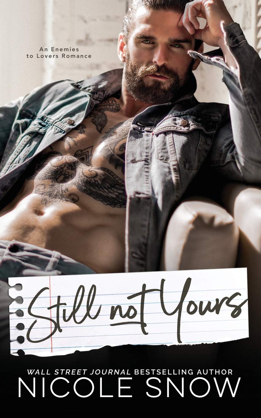 Still Not Yours: An Enemies to Lovers Romance,Used