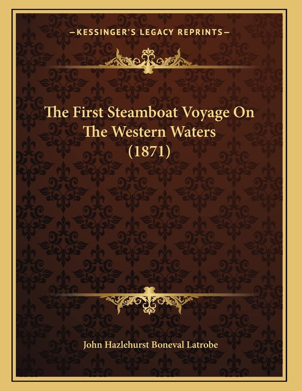 The First Steamboat Voyage On The Western Waters (1871),New