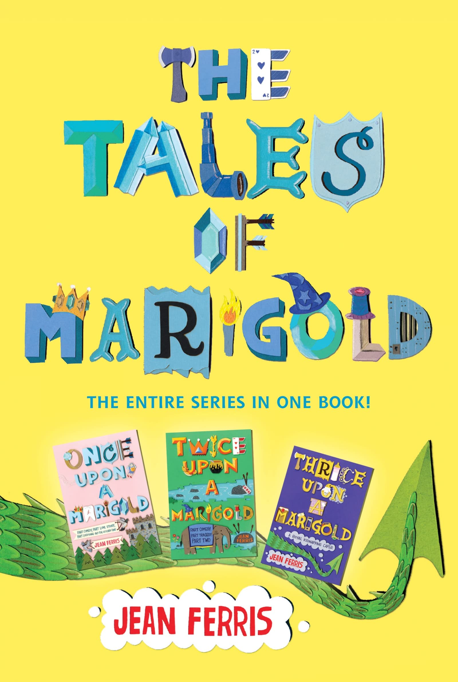 The Tales Of Marigold Three Books In One!: Once Upon A Marigold, Twice Upon A Marigold, Thrice Upon A Marigold (Tales Of Marigol