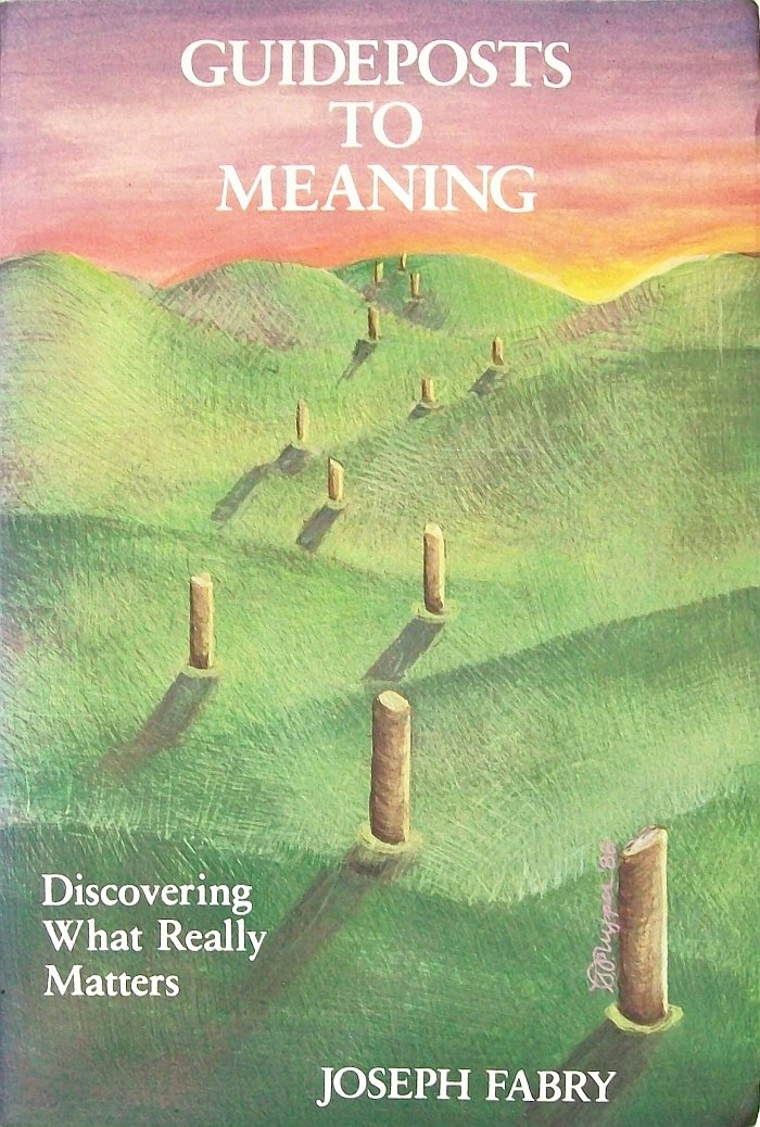 Guideposts to Meaning: Discovering What Really Matters,Used