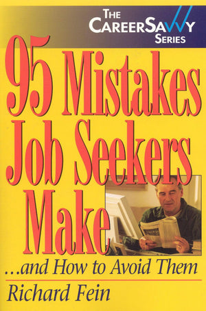 95 Mistakes Job Seekers Make...and How to Avoid Them (Career Savvy),Used