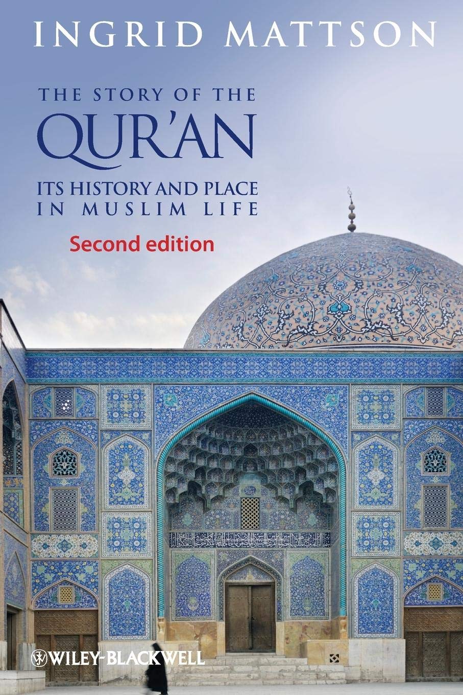 The Story Of The Qur'An: Its History And Place In Muslim Life,New