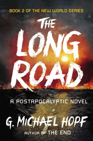 The Long Road: A Postapocalyptic Novel (The New World Series),Used