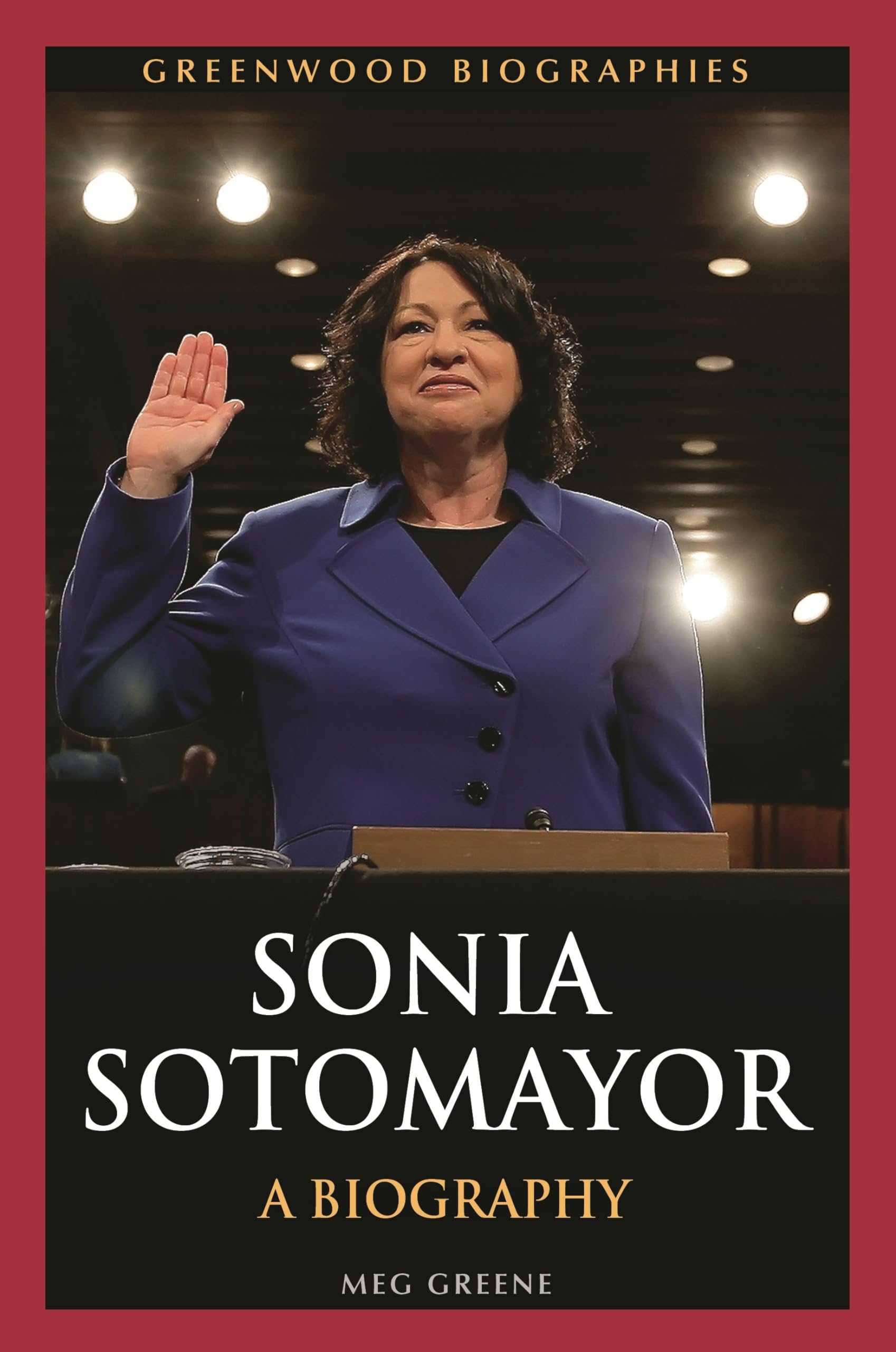 Sonia Sotomayor: A Biography (Greenwood Biographies),New