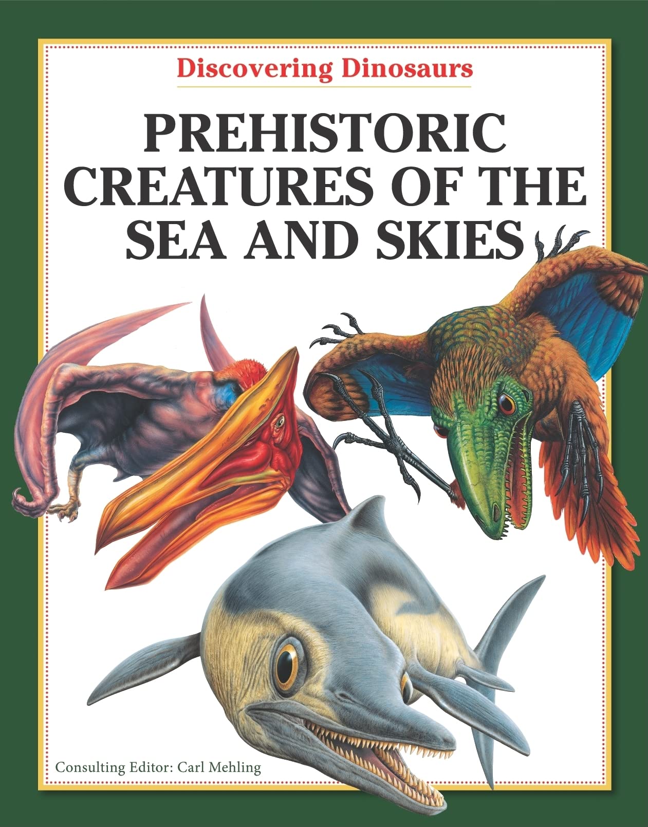 Prehistoric Creatures of the Sea and Skies (Discovering Dinosaurs),Used