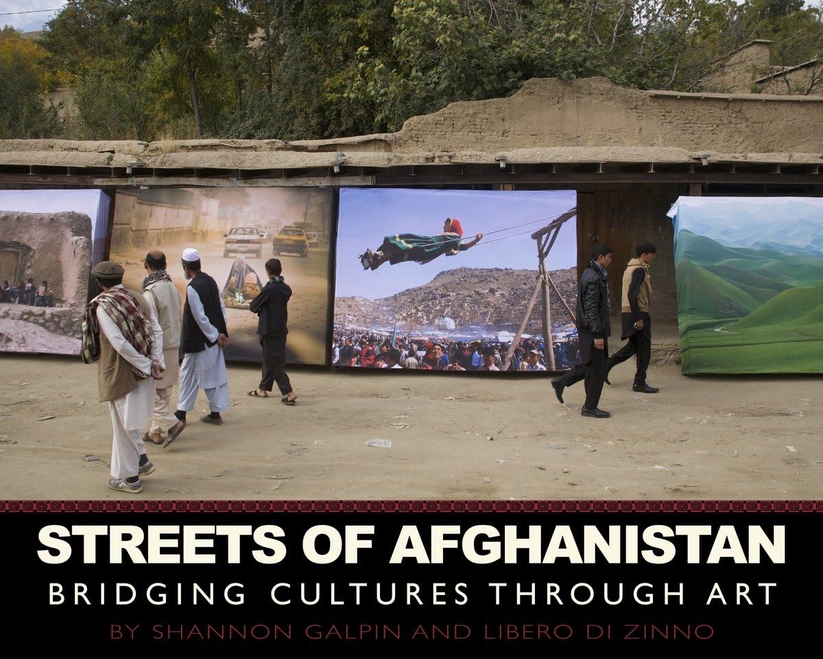 Streets Of Afghanistan: Bridging Cultures Through Art,Used