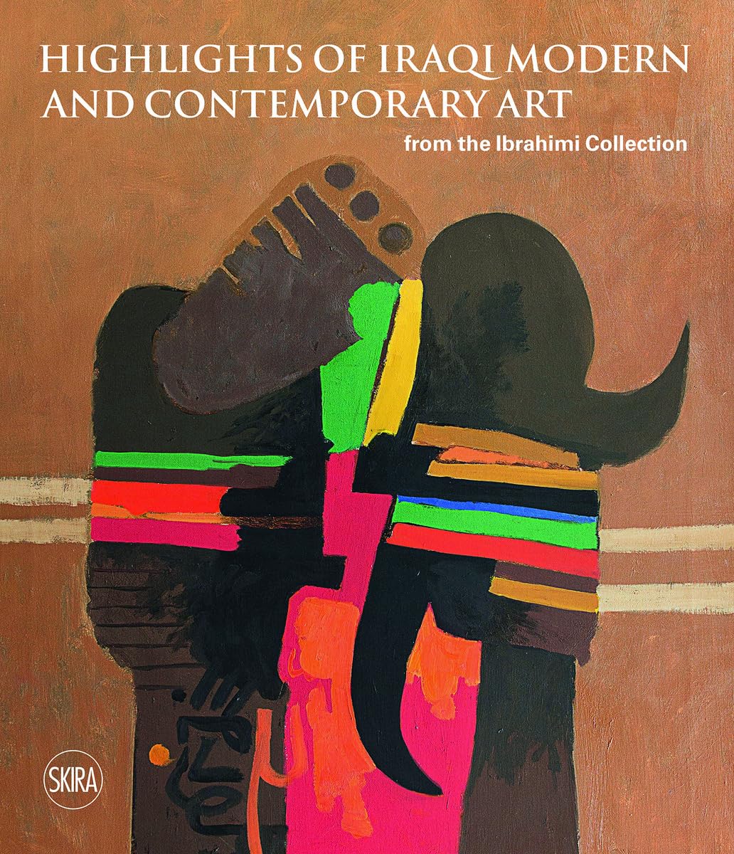 Sights on Iraqi Modern and Contemporary Art from the Ibrahimi Collection,New