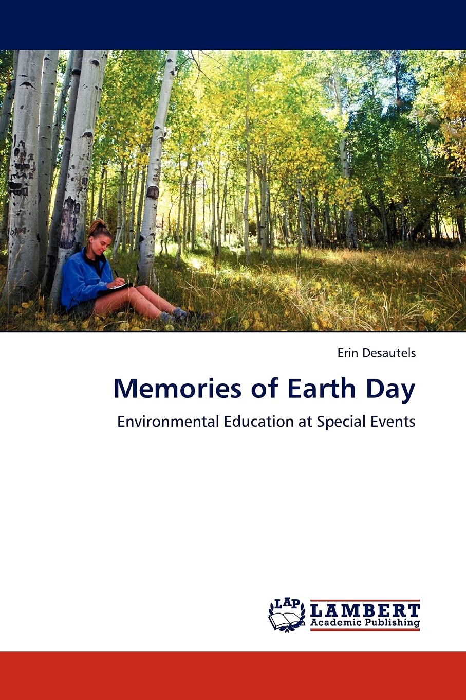 Memories of Earth Day: Environmental Education at Special Events,Used