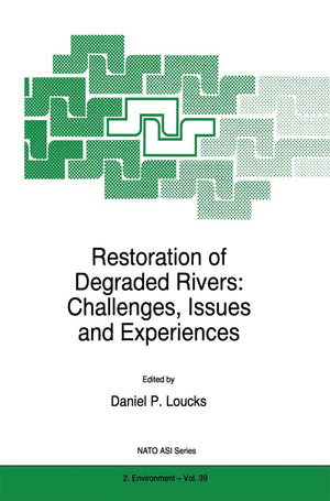 Restoration of Degraded Rivers: Challenges, Issues and Experiences (NATO Science Partnership Subseries: 2, 39),Used