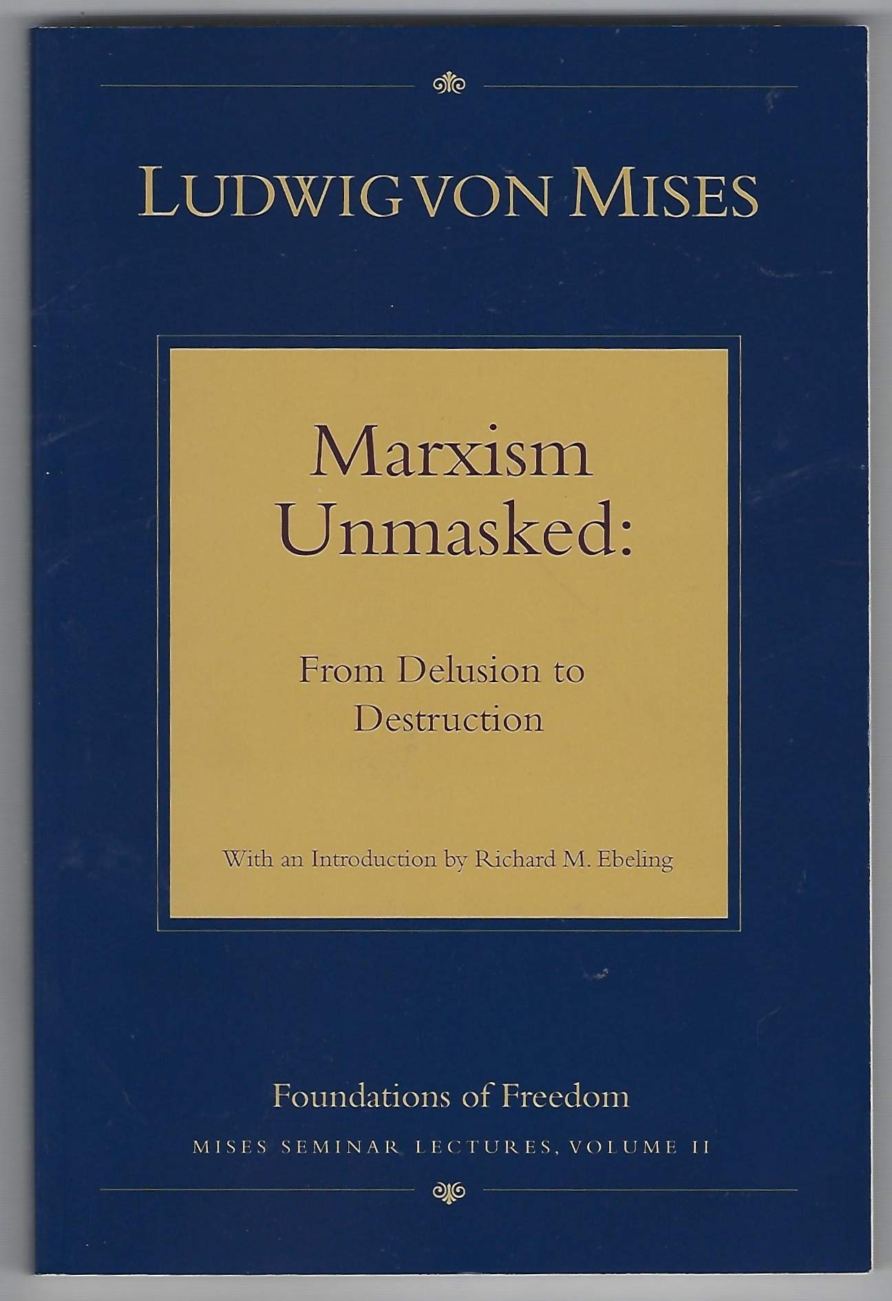 Marxism Unmasked: From Delusion to Destruction,Used