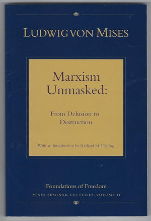 Marxism Unmasked: From Delusion to Destruction,Used