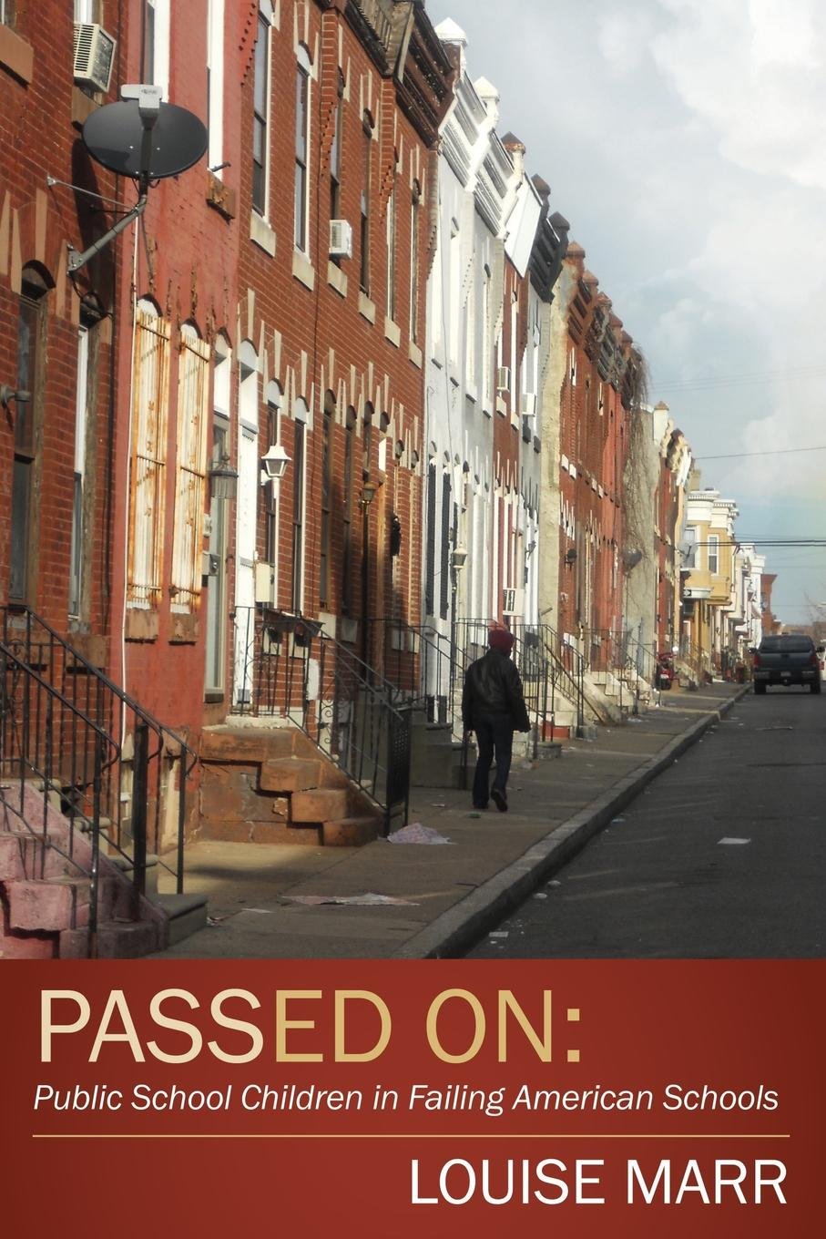 Passed On: Public School Children In Failing American Schools,Used