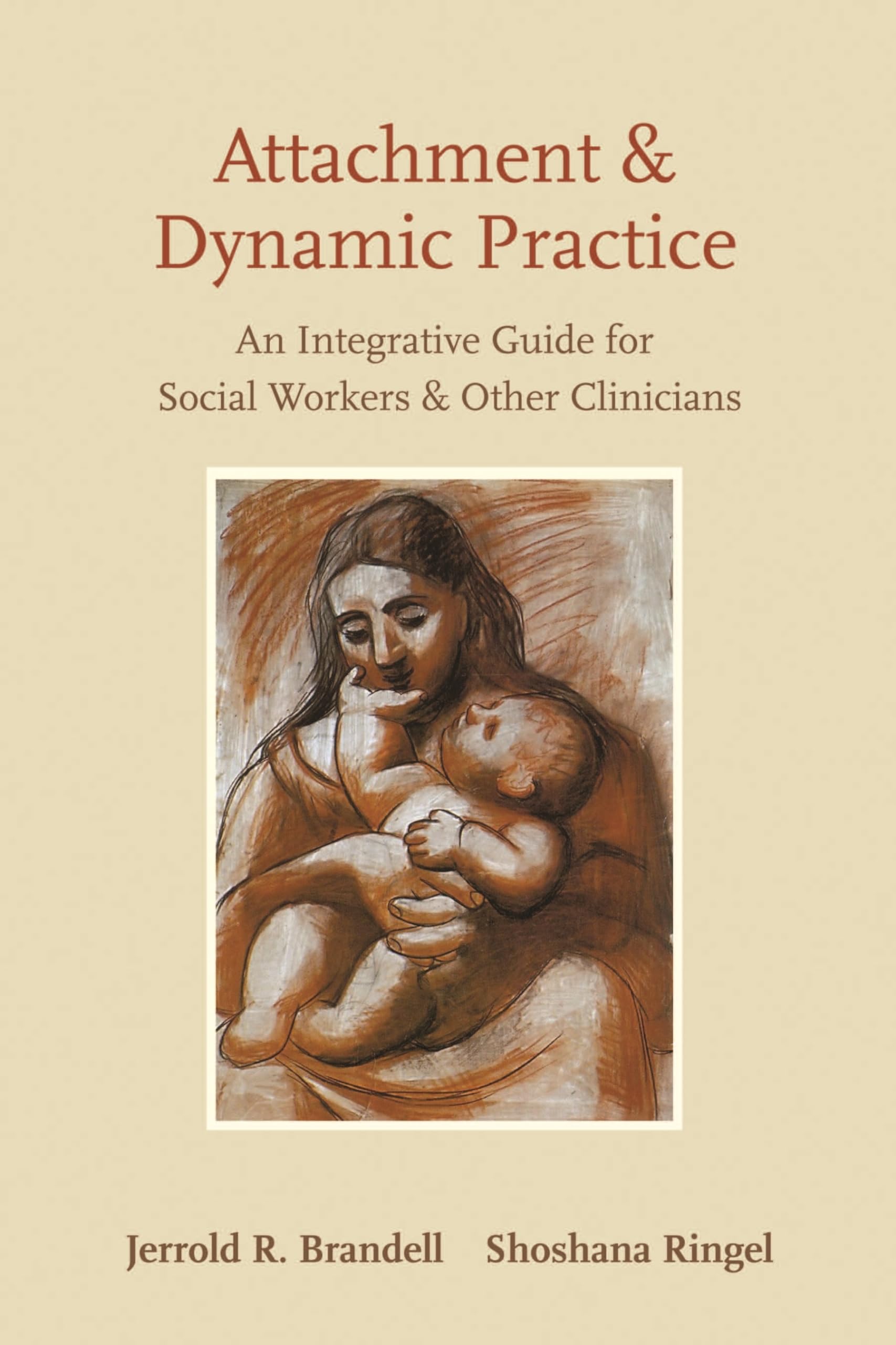 Attachment And Dynamic Practice: An Integrative Guide For Social Workers And Other Clinicians,New