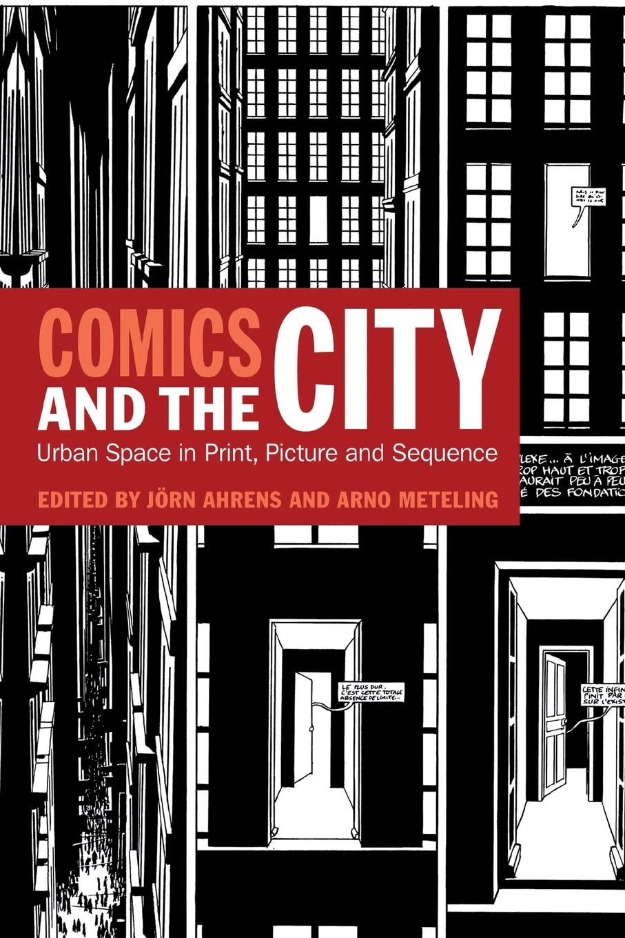 Comics and the City: Urban Space in Print, Picture and Sequence,New
