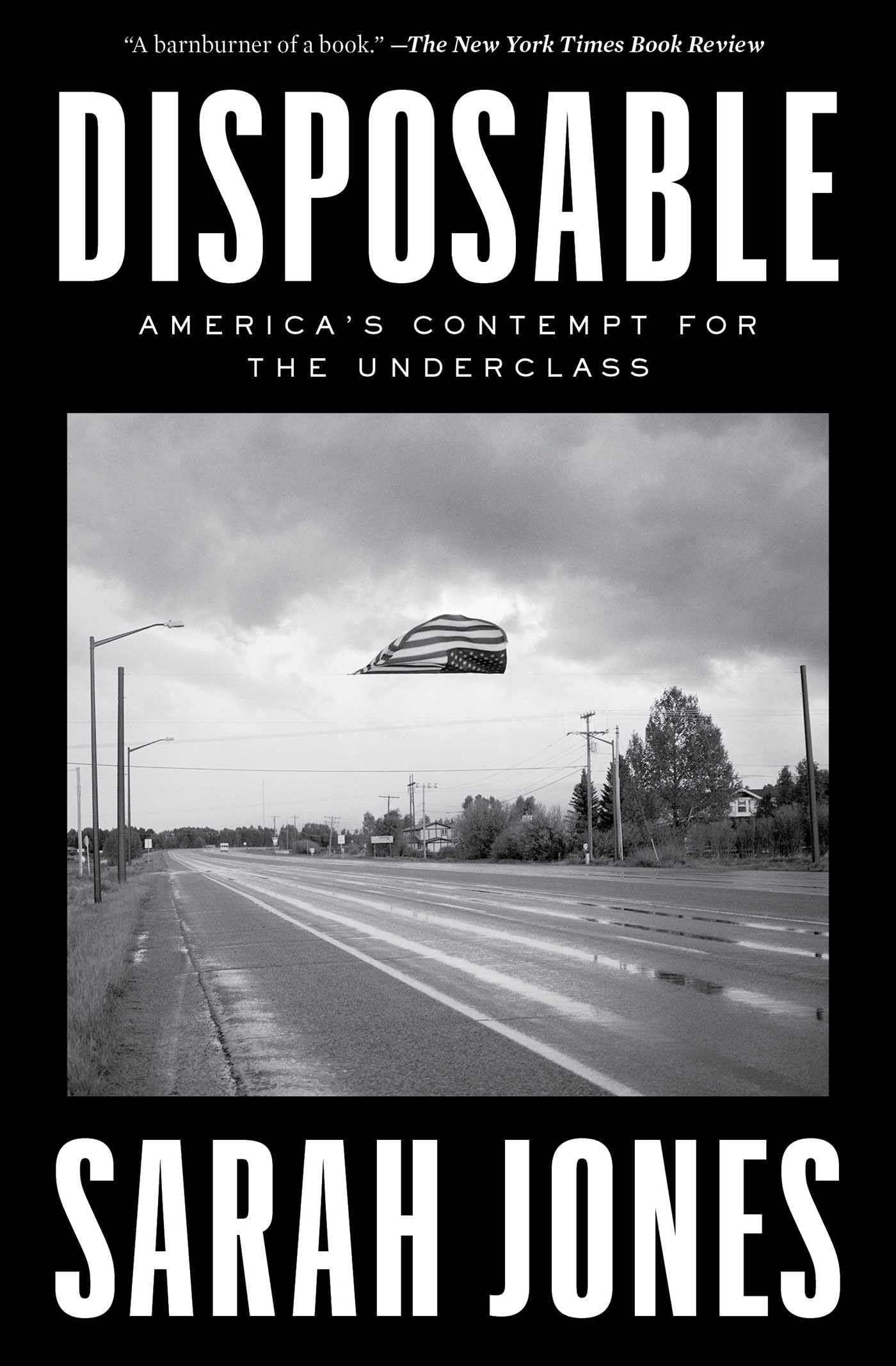 Disposable: AmericaS Contempt For The Underclass