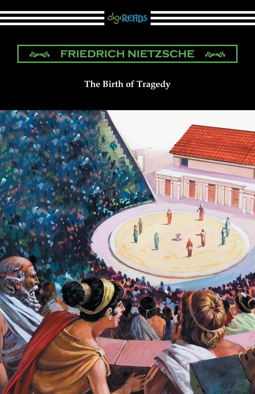 The Birth of Tragedy: (translated by William A. Haussmann),Used