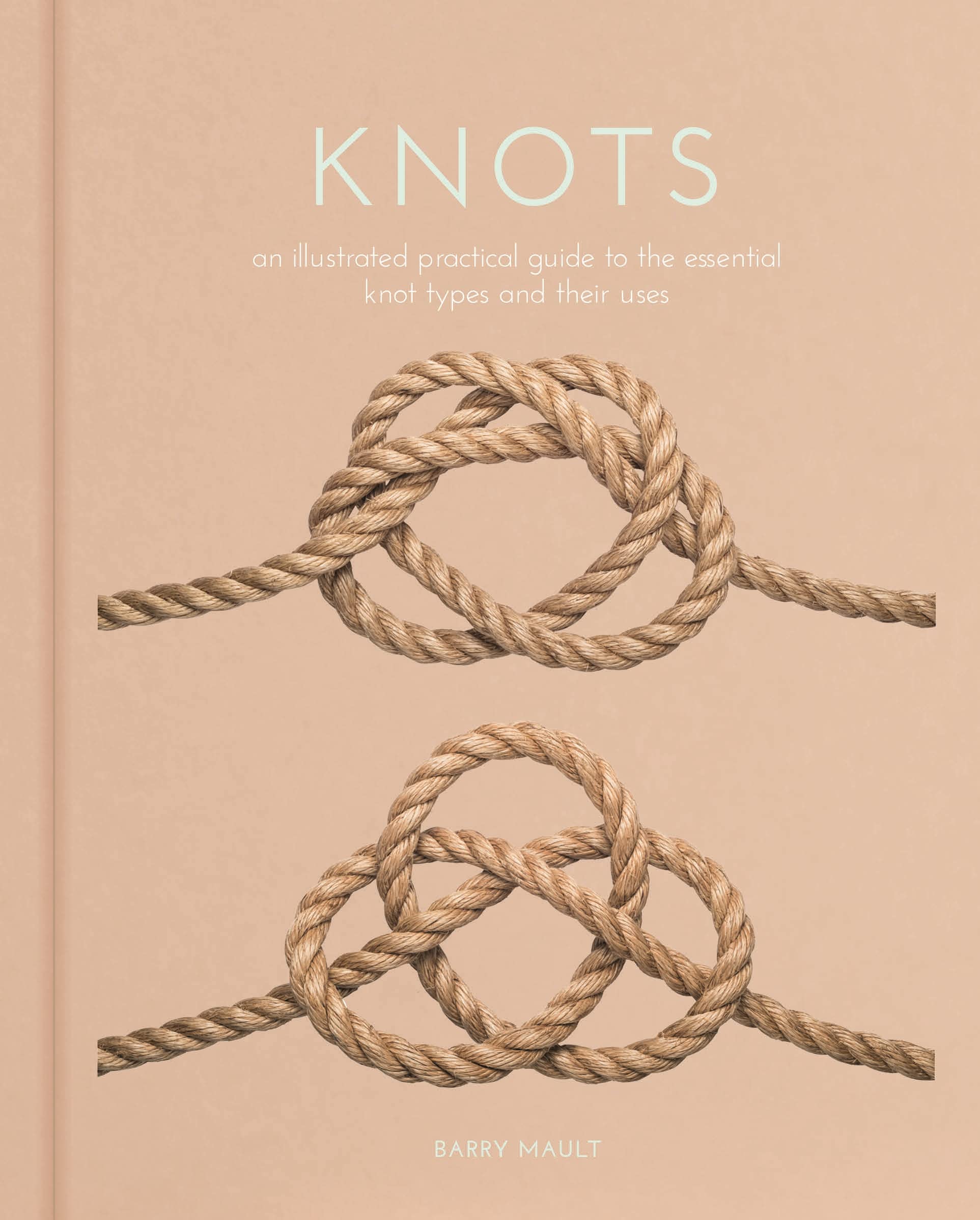Knots: An Illustrated Practical Guide To The Essential Knot Types And Their Uses (Sirius Hobby Editions),Used