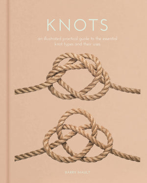 Knots: An Illustrated Practical Guide To The Essential Knot Types And Their Uses (Sirius Hobby Editions),Used
