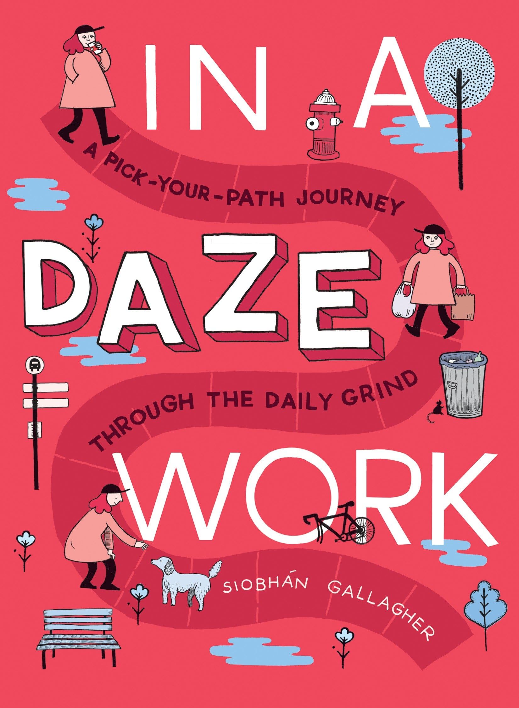 In a Daze Work: A PickYourPath Journey Through the Daily Grind,Used