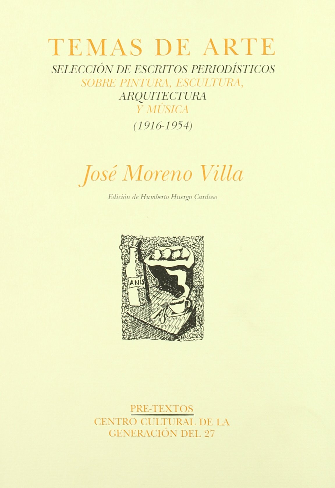 Temas de arte. Seleccin de escritos periodsticos sobre pintura, escultura, arquitectura y msica. (19161954) (Hispni,Used